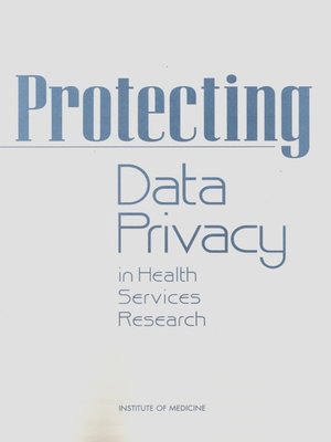 cover image of Protecting Data Privacy in Health Services Research